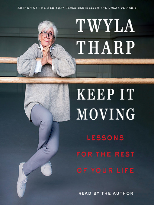 Title details for Keep It Moving by Twyla Tharp - Available